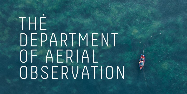 The Department of Aerial Observation: Beautiful Images From Above