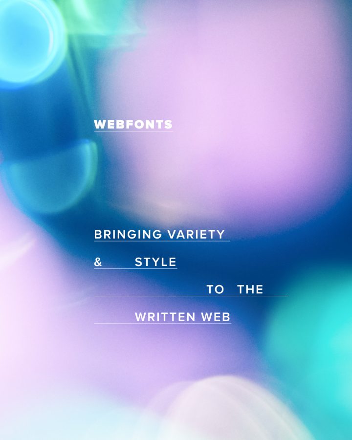 WebFonts: Bringing Variety and Style to the Written Web