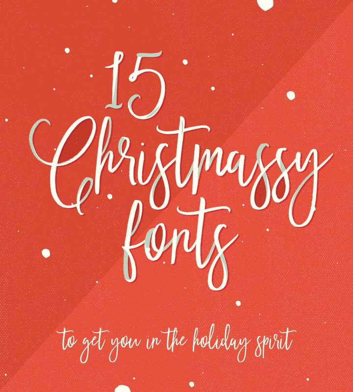15 Christmassy Fonts To Get You In The Holiday Spirit