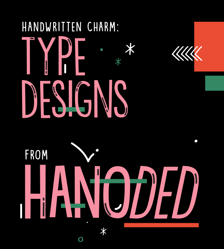 Handwritten Charm: Type Designs From Hanoded