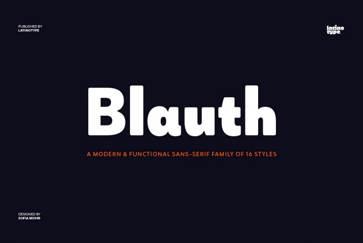 A Warm Sans Serif Designed By Sofia Mohr: Blauth From LatinoType