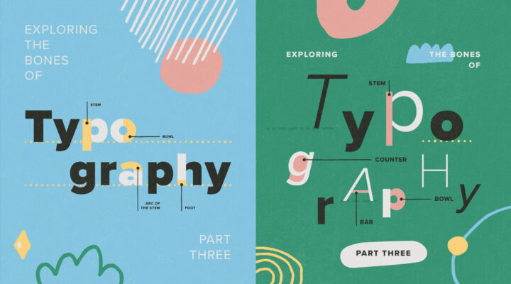 Exploring The Bones of Typography: Part Three
