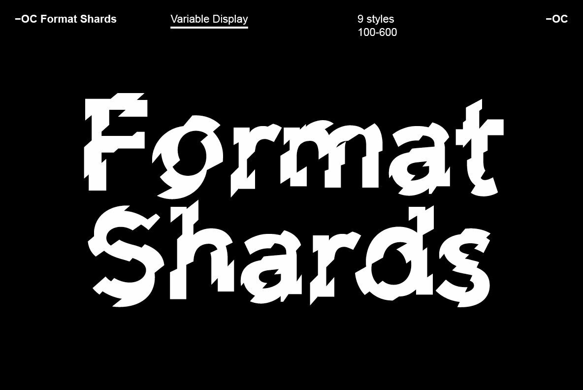 OC Format Shards Sliced and Diced a Contemporary Sans Serif