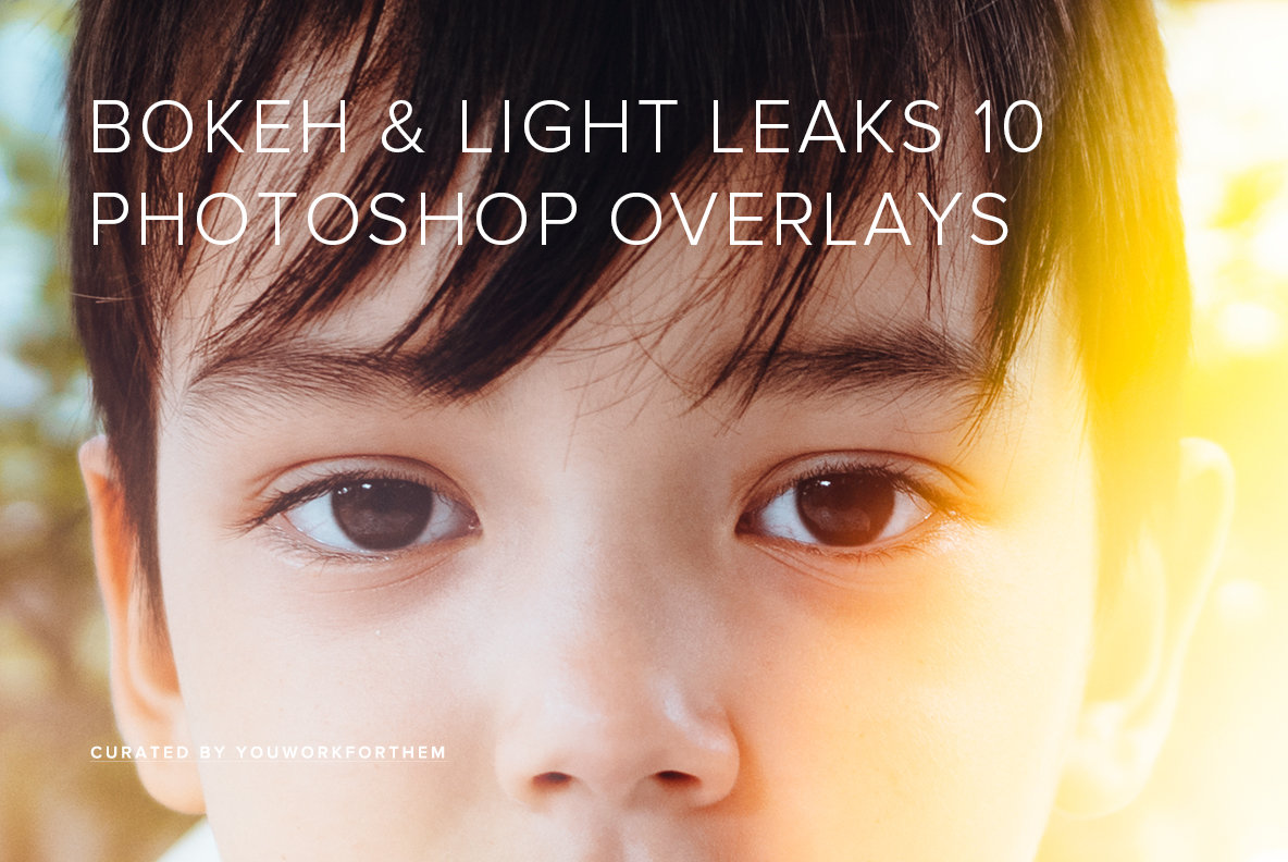 Bokeh & Light Leaks 10 – Photoshop Overlays That Add Instant Light Effects