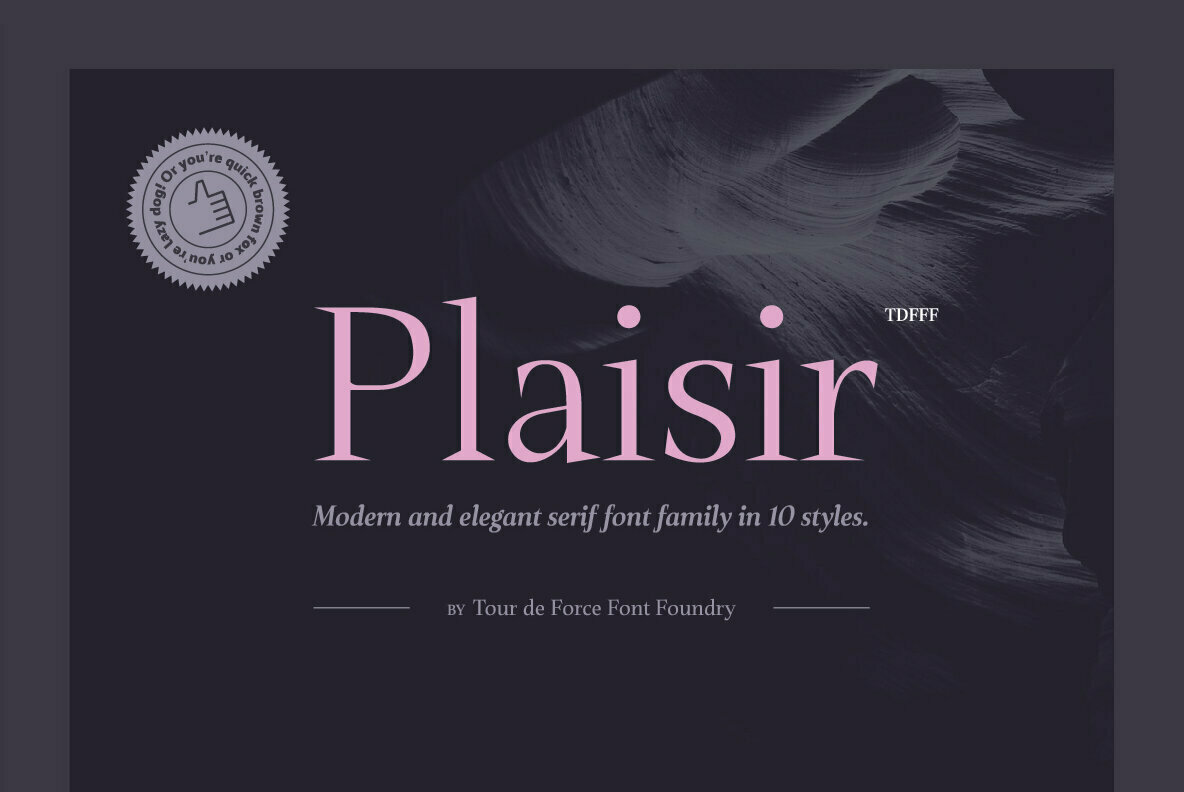Plaisir: A Sophisticated Triangular Serif Family From Tour de Force Font Foundry