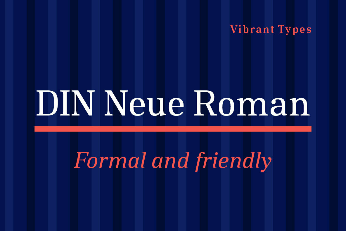 DIN Neue Roman: A Contemporary Serif Take On The Classic DIN 1941 Typeface