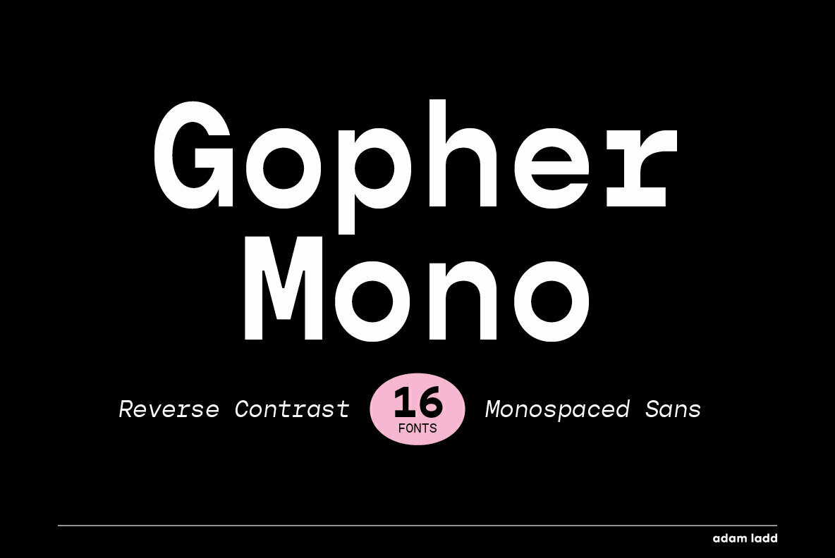 Gopher Mono: A Monospaced Reverse Contrast Sans Serif From Adam Ladd