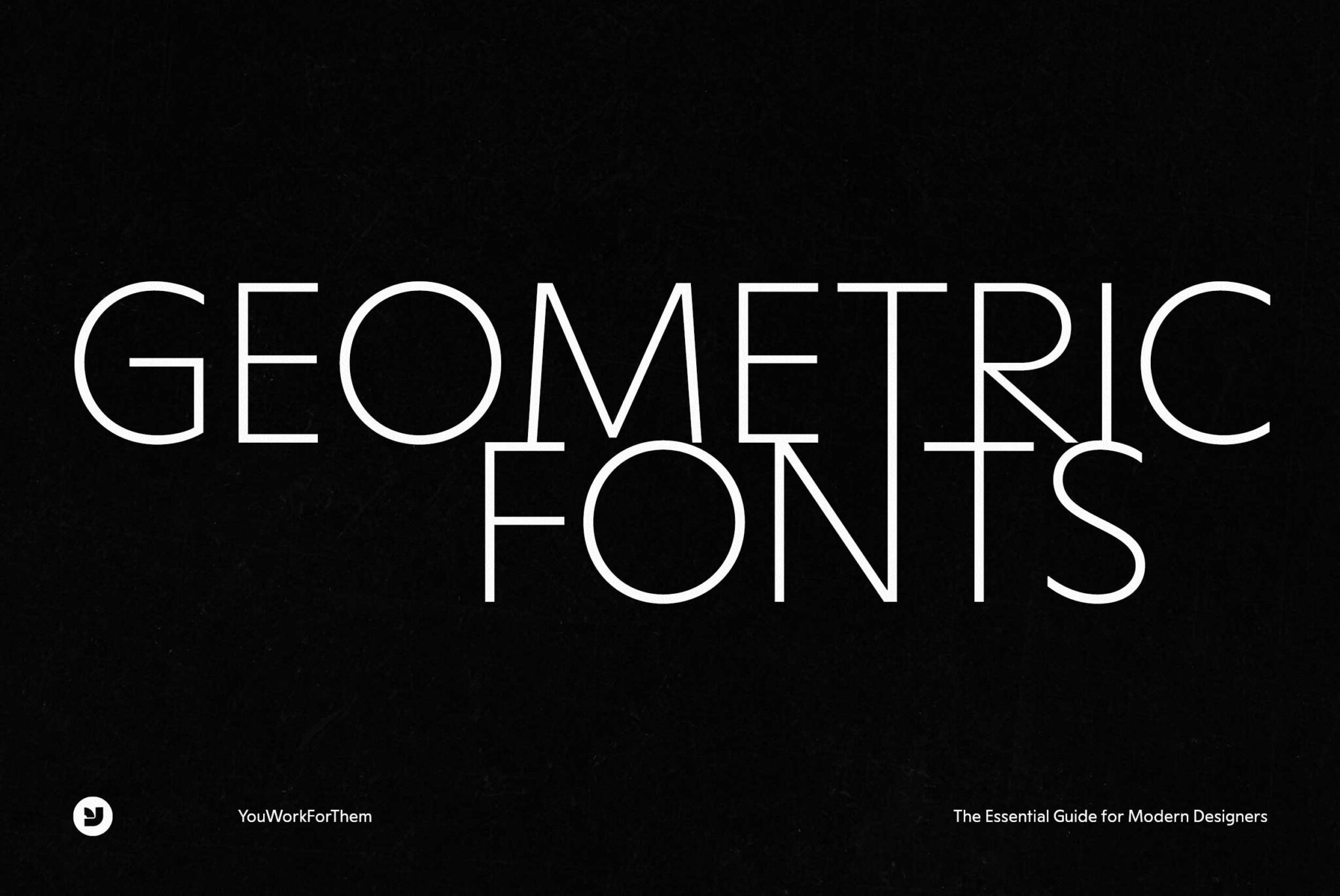 Geometric Typography Examples Geometric Fonts: A Brief History and Five Picks – YouWorkForThem Blog